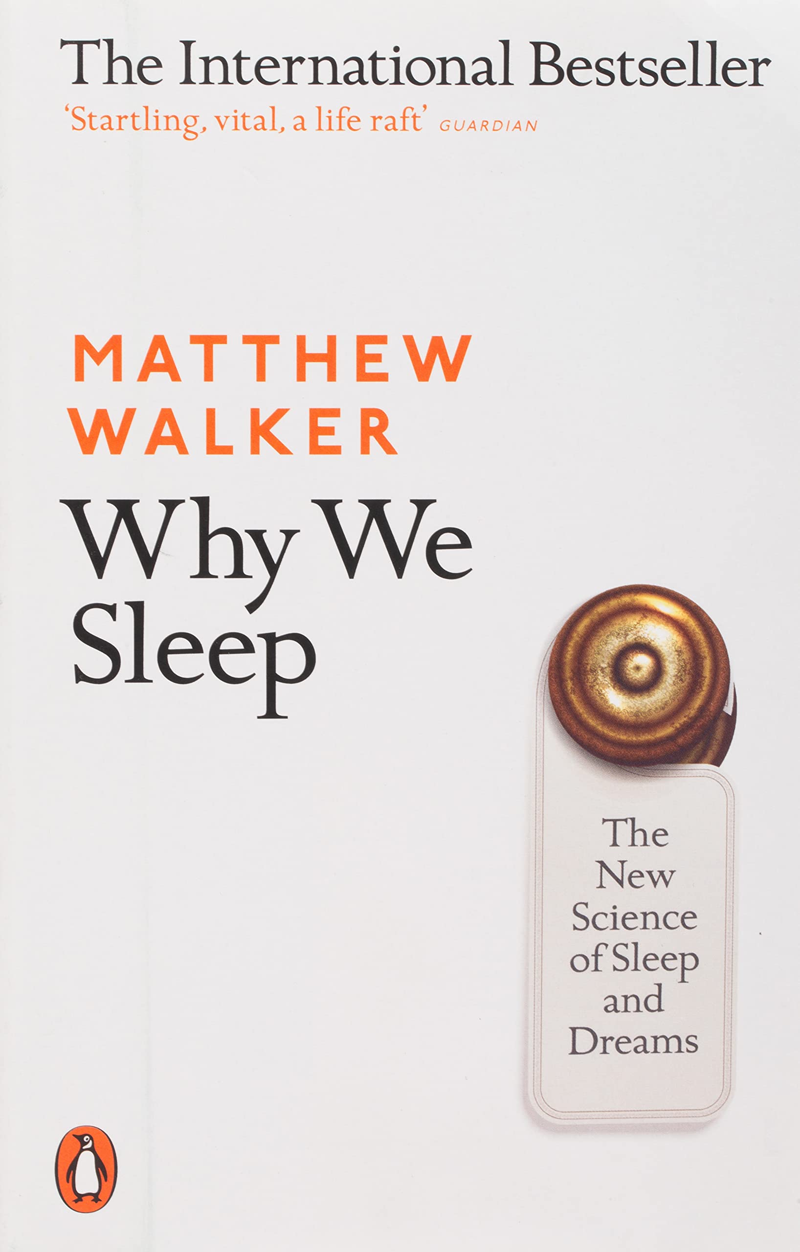 Why We Sleep? Matthew Walker